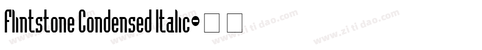Flintstone Condensed Italic字体转换